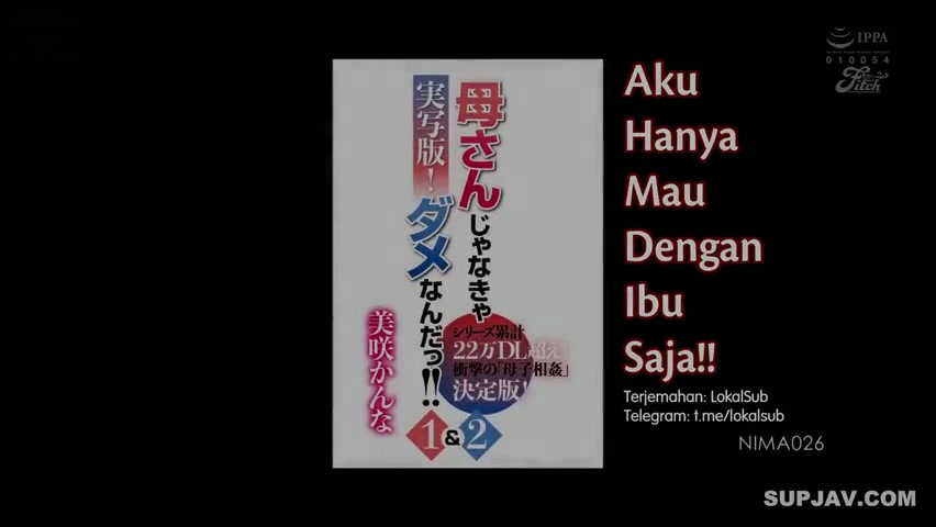 [ Jav Sub Indo ] Aku Hanya Mau Dengan Ibu Saja – Kanna Misak...