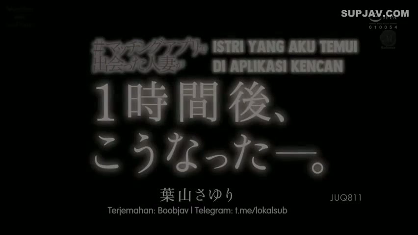 [ Jav Sub Indo ] Istri Yang Aku Temui Di Aplikasi Kencan – S...